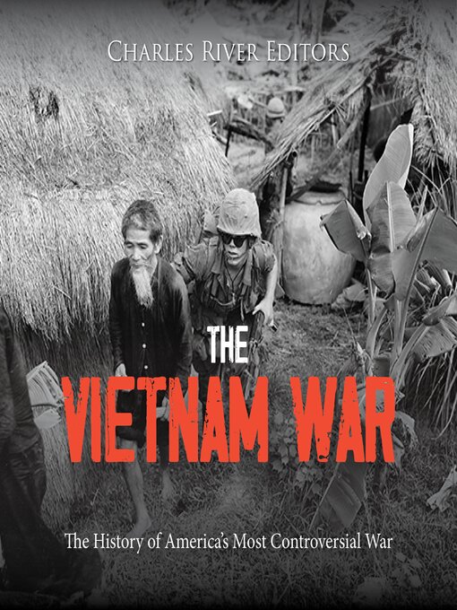 Title details for The Vietnam War by Charles River Editors - Wait list
